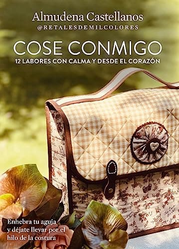 Cose conmigo: 12 labores con calma y desde el corazón (Estilo de vida)